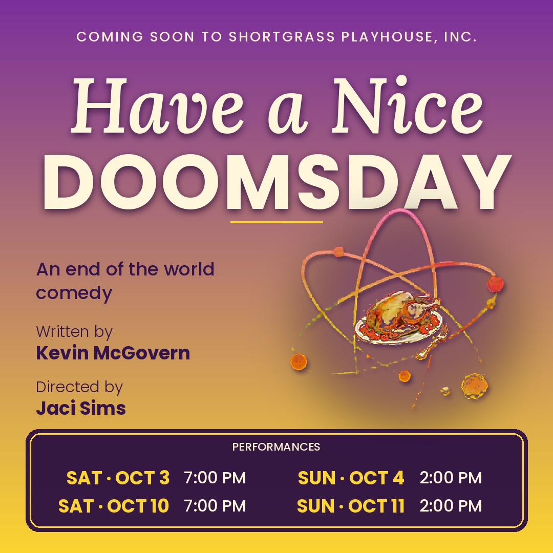 Have a Nice Doomsday at Shortgrass Playhouse — Oct 3, 4, 10 and 11
